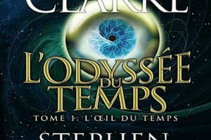 L'odyssée du temps - Tome 1 : L'oeil du temps, d'Arthur C. Clarke