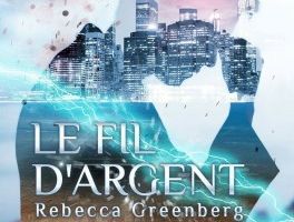 Le fil d'argent - de Rebecca GREENBERG