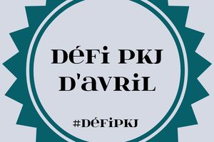 DÉFI PKJ D’AVRIL