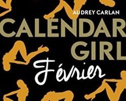 Chronique 16 -17: Calendar girl tome 2 février d'Audrey Carlan