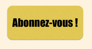 Abonnez-vous!