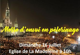 MESSE D'ENVOI EN PELERINAGE A LOURDES
