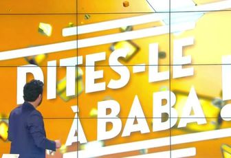 Découvrez la séquence coupée hier soir dans "Dites-le à Baba !"