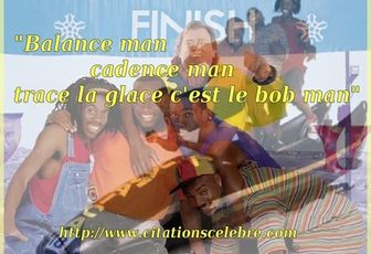 Phrase culte dans le film Rasta Rockett