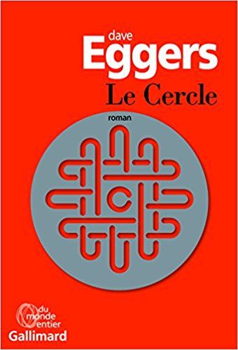 Le Cercle, roman de dave eggers