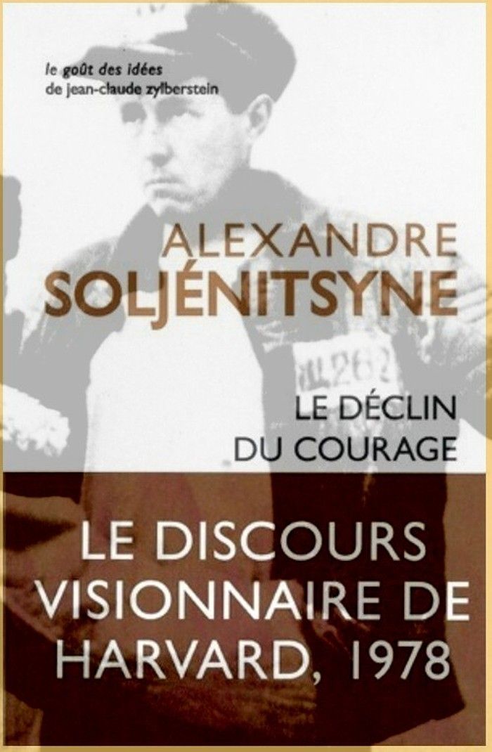 discours de harvard alexandre soljénitsyne le déclin du courage