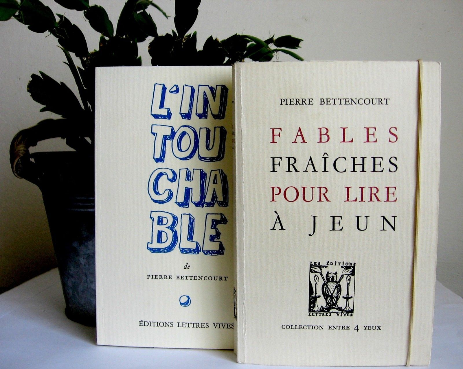 Deux livres de littérature française : Fables fraîches et l'intouchable, de Pierre Bettencourt