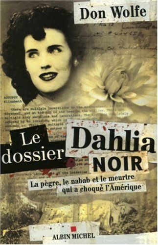 livre enquête de Don Wolfe sur le Dahlia noir, alias Elizabeth Short