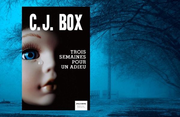 Trois semaines pour un adieu, un thriller de Charles James Box, aux éditions Seuil Policier