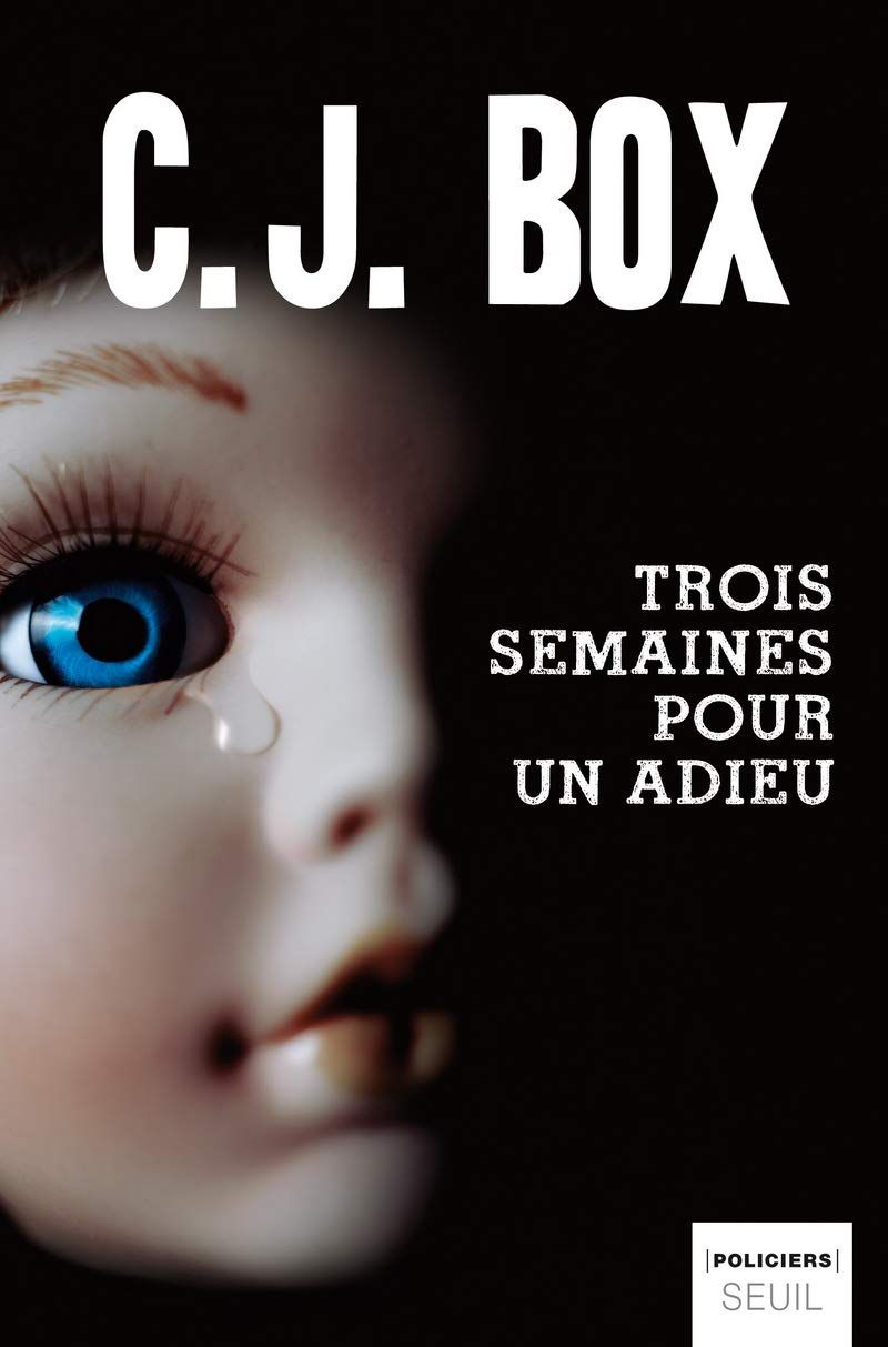 Trois semaines pour un adieur, thriller de C. J. Box.