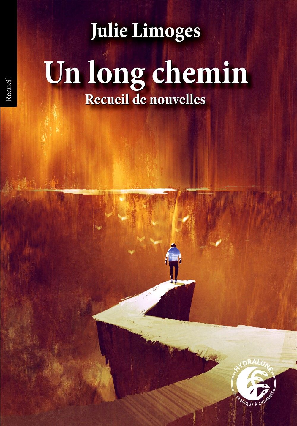 Un long chemin, un recueil de nouvelles fantastique de Julie Limoges aux éditions Hydralune.