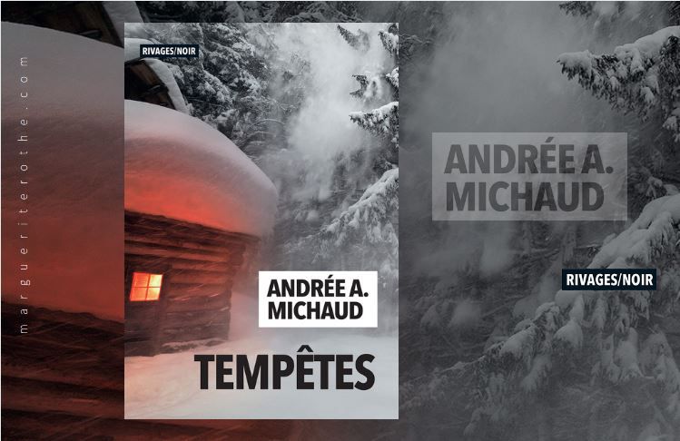 Tempêtes, thriller fantastique d'Andrée A. Michaud aux éditions Rivages Noir