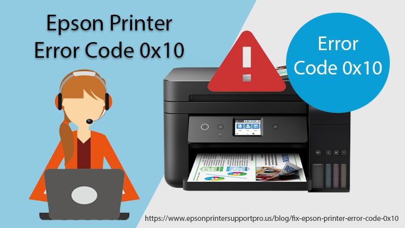 Easy Ways To Fix Epson Printer Error Code 0x10 Baroncorrzover 0386