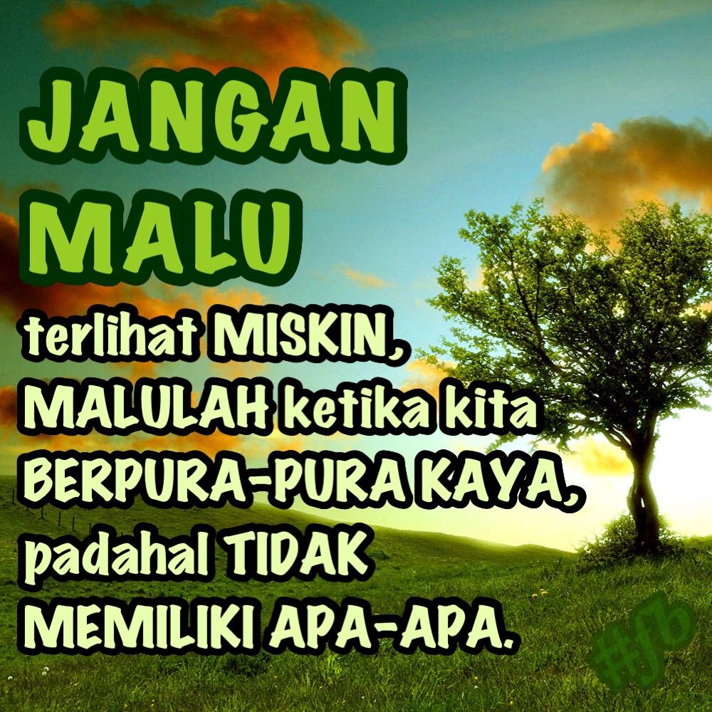 Jangan Malu Terlihat Miskin Malulah Saat Pura Pura Kaya Share Jika Setuju Awdawdad