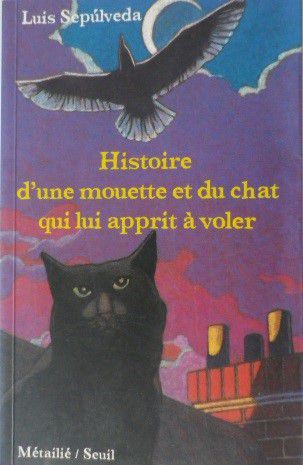 Histoire d’une mouette et du chat - Luis Sepúlveda
