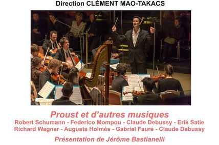 un Lieu, un Programme, un Orchestre, sous la houlette Proustienne de Jérôme Bastianelli, samedi prochain le 21 janvier 2017