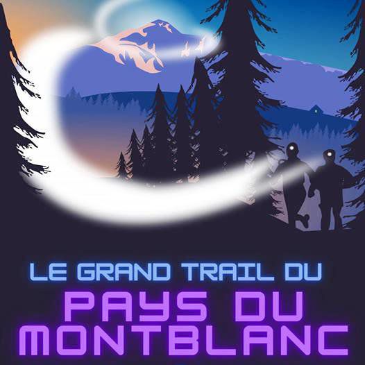 Grand Trail du Pays du Mont-Blanc 2021 ( GTPMB ) 