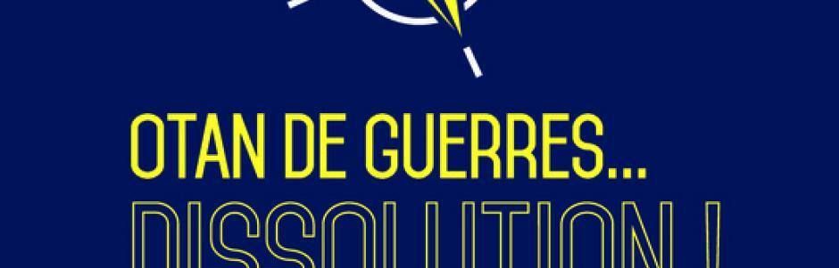 OTAN de guerres... dissolution !