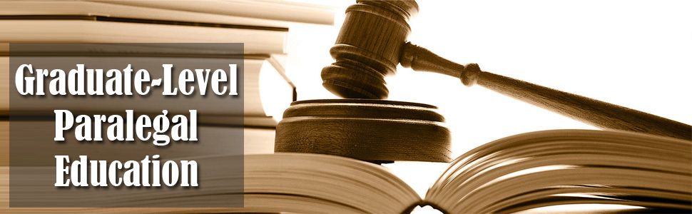 Graduate-Level Paralegal Education – What You Should Know